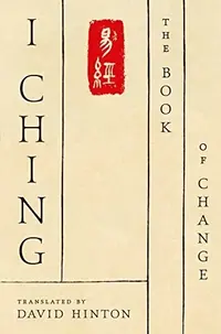 I Ching: The Book of Change: A New Translation — photo 2