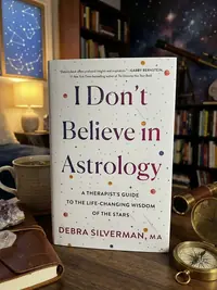 I Don't Believe in Astrology: A Therapist's Guide to the Life-Changing Wisdom of the Stars — photo 1