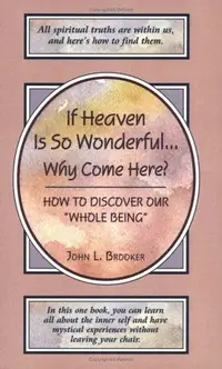 If Heaven Is So Wonderful ... Why Come Here? — photo 2