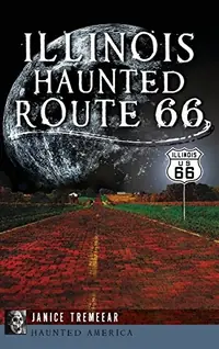 Illinois' Haunted Route 66 — photo 2