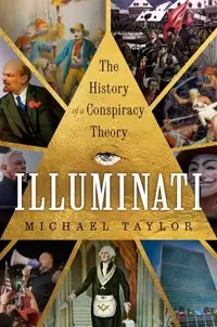 Illuminati: The History of a Conspiracy Theory — photo 2