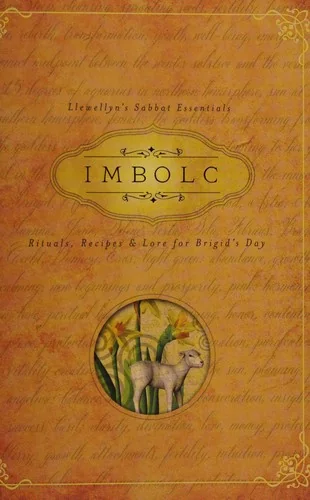 Imbolc: Rituals, Recipes & Lore for Brigid's Day Neal, Carl F