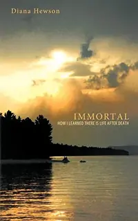 Immortal: How I Learned There Is Life After Death — photo 2