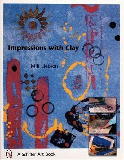 Impressions with Clay Liebson, Milt — dewey-pub:Schiffer