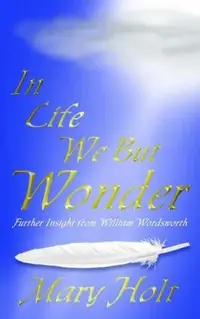 In Life We But Wonder: Further Insight from William Wordsworth — photo 2
