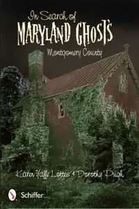In Search of Maryland Ghosts: Montgomery County — photo 2