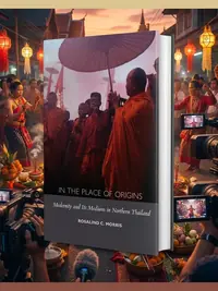 In the Place of Origins: Modernity and Its Mediums in Northern Thailand - Ingram Academic Morris, Rosalind C — photo 1