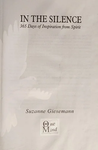 In the Silence: 365 Days of Inspiration from Spirit