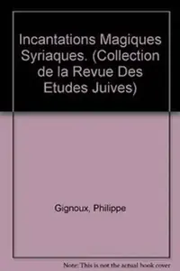 Incantations Magiques Syriaques Gignoux, P — photo 2