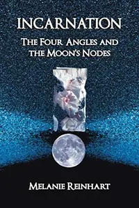Incarnation: The Four Angles and the Moon's Nodes (Revised) — photo 2