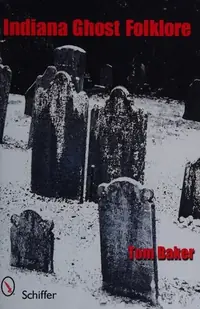 Indiana Ghost Folklore — photo 2