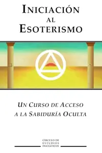 Iniciacion al Esoterismo: Un curso de acceso a la Sabiduria Oculta Inciaticos, Circulo de Estudios — photo 2