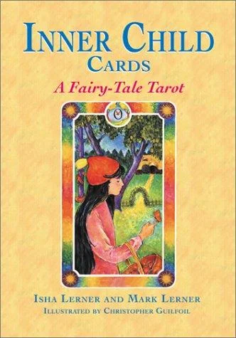 Inner Child Cards: A Fairy-Tale Tarot (Revised)