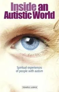 Inside an Autistic World: Spiritual Experiences of People with Autism — photo 2