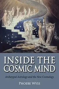 Inside the Cosmic Mind: Archetypal Astrology and the New Cosmology — photo 2