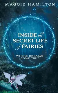 Inside the Secret Life of Fairies: Where Dreams Come True — photo 2