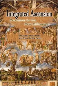 Integrated Ascension: Revelation for the Next Millennium — photo 2