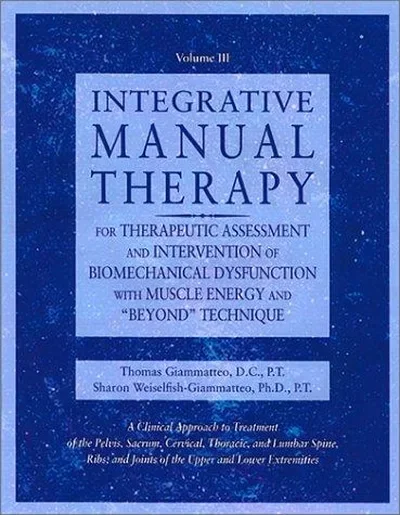 Integrative Manual Therapy for Biomechanics: Application of Muscle Energy and Beyond Technique — dewey-pub:North Atlantic Books