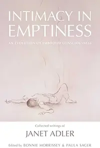 Intimacy in Emptiness: An Evolution of Embodied Consciousness — photo 2