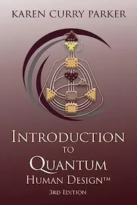 Introduction to Quantum Human Design 3rd Edition — photo 2