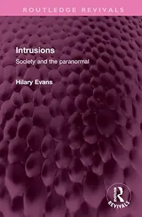 Intrusions: Society and the paranormal Evans, Hilary — photo 2