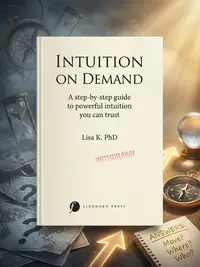 Intuition on Demand: A Step-By-Step Guide to Powerful Intuition You Can Trust — photo 1