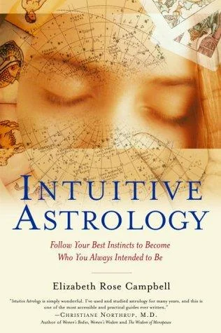 Intuitive Astrology: Follow Your Best Instincts to Become Who You Always Intended to Be — photo 3