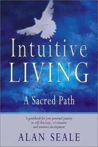 Intuitive Living: A Sacred Path — photo 2