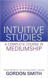 Intuitive Studies: A Complete Course in Mediumship — photo 3