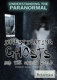 Investigating Ghosts and the Spirit World Henneberg, Susan — photo 2