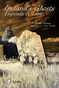 Ireland's Ghosts, Legends, and Lore — photo 2