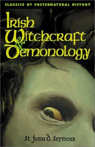 Irish Witchcraft & Demonology Seymour, John D