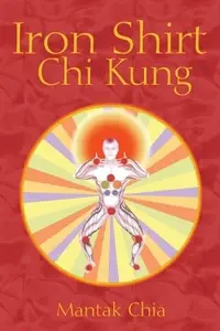 Iron Shirt CHI Kung (Edition, New of Iron Shirt CHI Kung 1) — photo 2