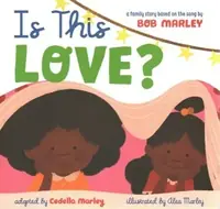 Is This Love?: A Family Story Based on the Song by Bob Marley Marley, Bob — photo 2
