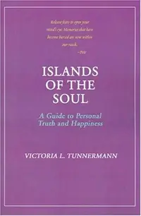 Islands of the Soul: A Guide to Personal Truth and Happiness — photo 3