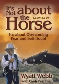 It's Not about the Horse: It's about Overcoming Fear and Self-Doubt — photo 2