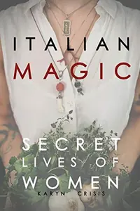 Italian Magic: Secret Lives of Women: Secret Lives of Women — photo 2