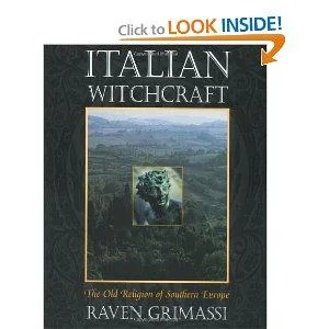 Italian Witchcraft: The Old Religion of Southern Europe