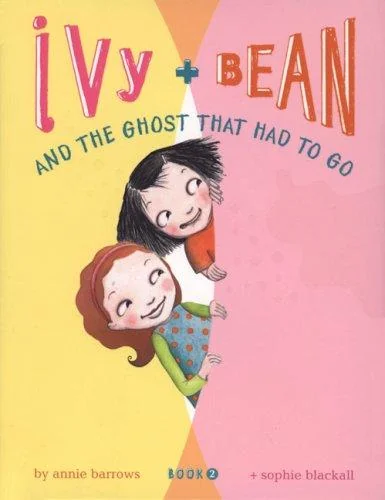 Ivy and Bean and the Ghost That Had to Go (Book 2) Barrows, Annie