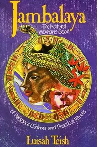 Jambalaya: The Natural Woman's Book of Personal Charms and Practical Rituals — photo 2