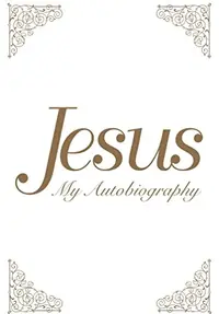 Jesus: My Autobiography — photo 2