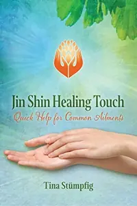 Jin Shin Healing Touch: Quick Help for Common Ailments — photo 2