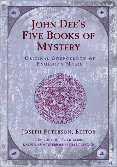 John Dee's Five Books of Mystery: Original Sourcebook of Enochian Magic — dewey-133