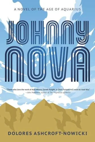 Johnny Nova: A Novel of the Age of Aquarius