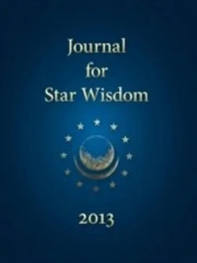 Journal for Star Wisdom 2013 Powell, Robert