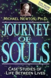 Journey of Souls: Case Studies of Life Between Lives Newton, Michael — photo 3