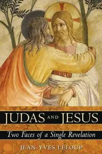 Judas and Jesus: Two Faces of a Single Revelation — photo 2