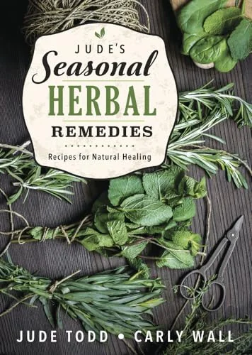 Jude's Seasonal Herbal Remedies: Recipes for Natural Healing — photo 3