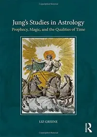 Jung's Studies in Astrology: Prophecy, Magic, and the Qualities of Time — photo 2