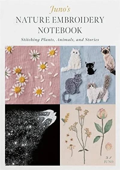 Juno's Nature Embroidery Notebook: Stitching Plants, Animals, and Stories — dewey-pub:Schiffer